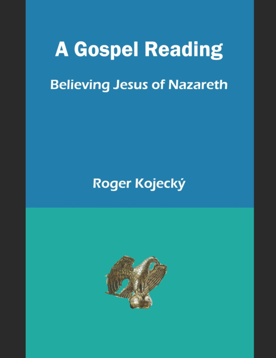 Книга A Gospel Reading Roger Kojecký