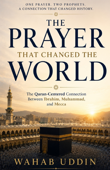 Carte The Prayer That Changed the World Wahab Uddin
