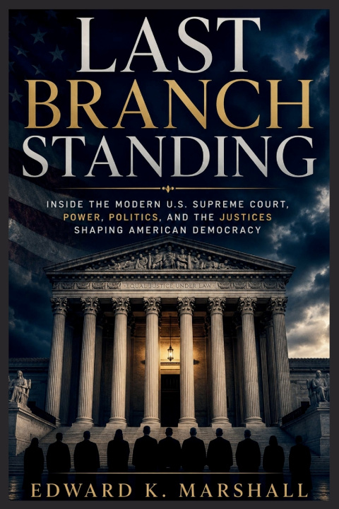 Carte Last Branch Standing Edward K. Marshall
