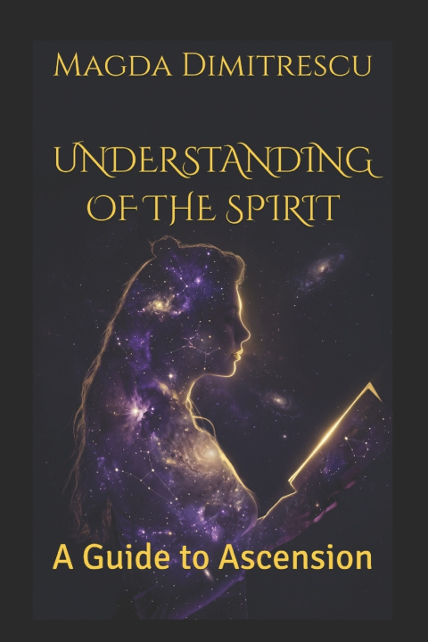 Carte Understanding of the Spirit Magda Dimitrescu