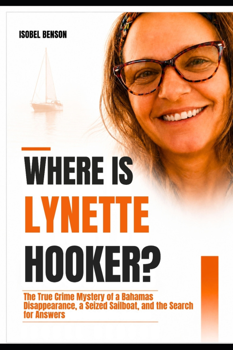Könyv Where Is Lynette Hooker? Isobel Benson
