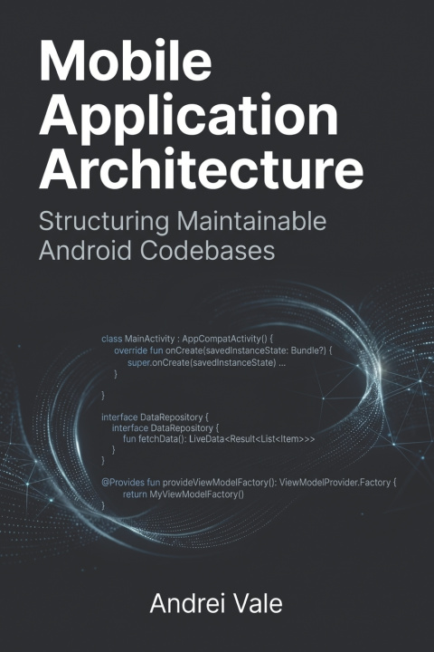 Книга Mobile Application Architecture Andrei Vale