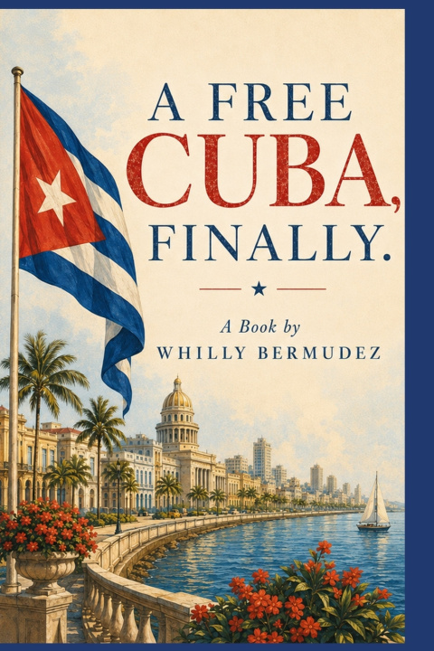 Carte A FREE CUBA, FINALLY. Whilly Bermudez