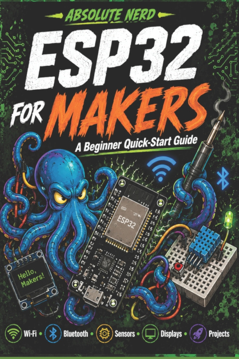 Kniha Esp32 for makers a beginner quick-start Guide Gareth Erwin