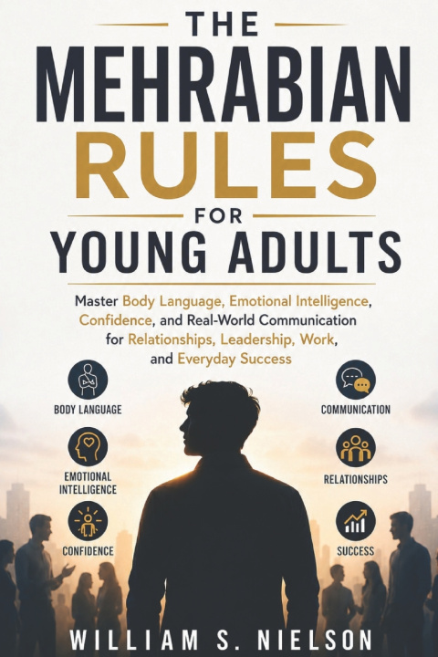 Livro THE MEHRABIAN'S RULES FOR YOUNG ADULTS William S. Nielson