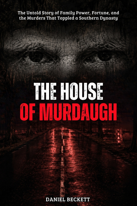 Knjiga THE HOUSE OF MURDAUGH Daniel Beckett