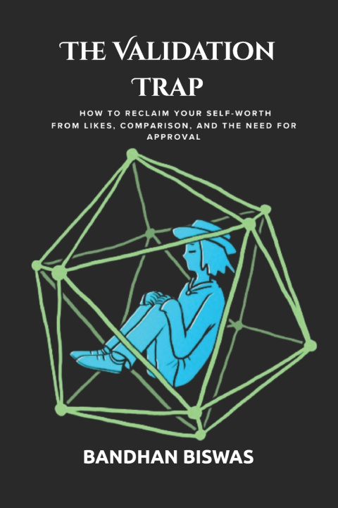 Βιβλίο The Validation Trap Bandhan Biswas
