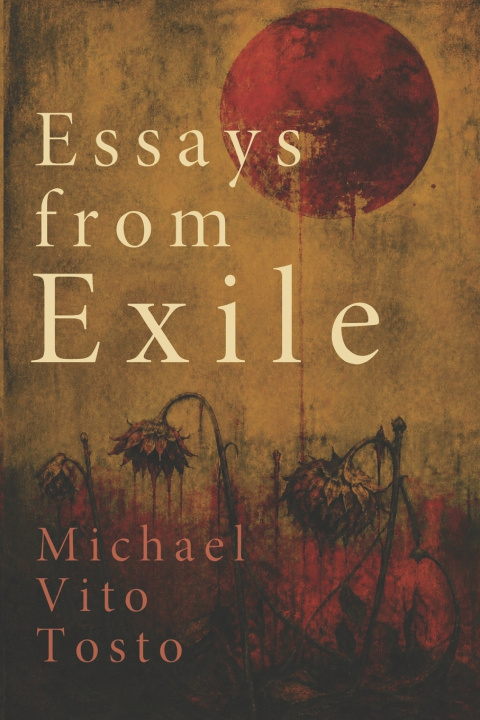 Книга Essays from Exile Michael Vito Tosto