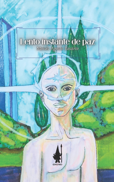 Libro Lento instante de paz Moisés Agosto-Rosario