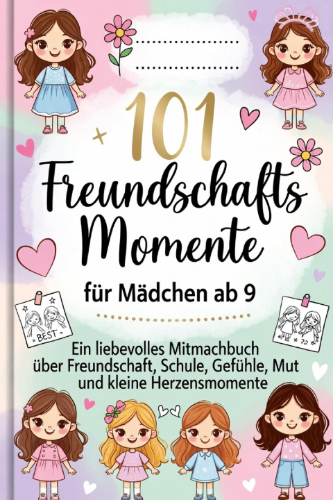 Buch 101 Freundschafts Momente für Mädchen ab 9 Elalix Ab