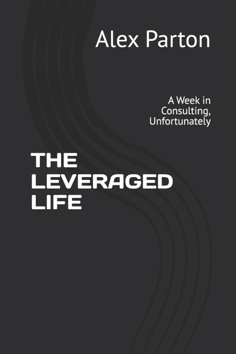Książka THE LEVERAGED LIFE Alex Parton