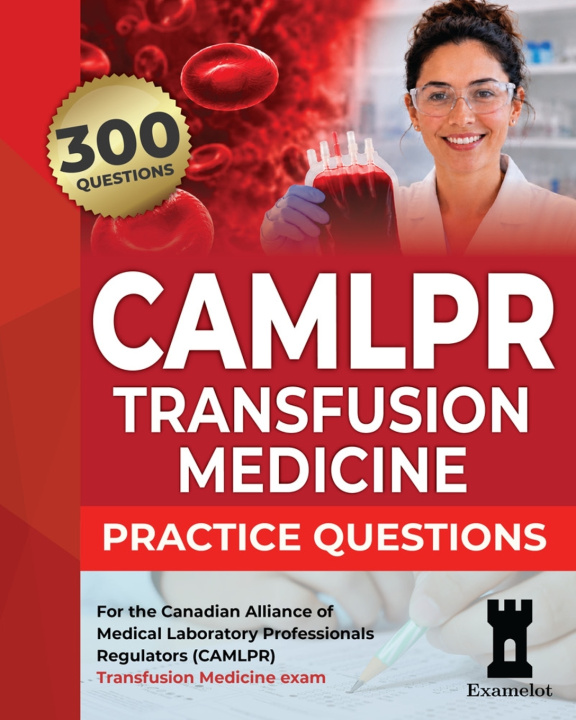Buch CAMLPR Transfusion Medicine Practice Questions The Examelot Team