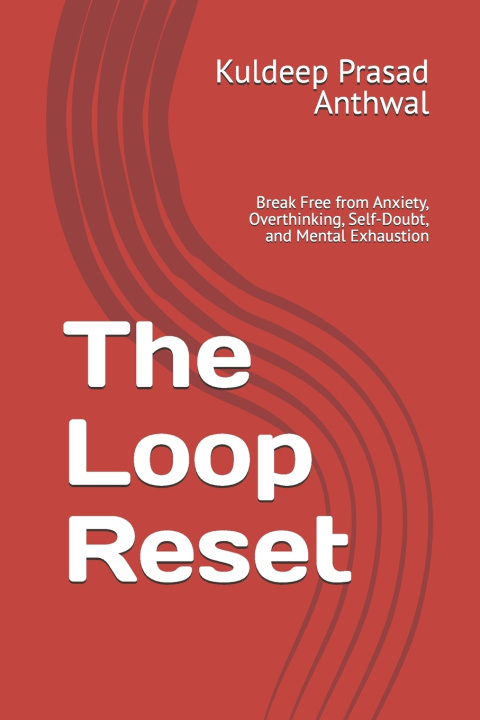 Książka The Loop Reset Kuldeep Prasad Anthwal