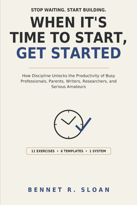 Könyv When It's Time to Start, Get Started Bennet R. Sloan