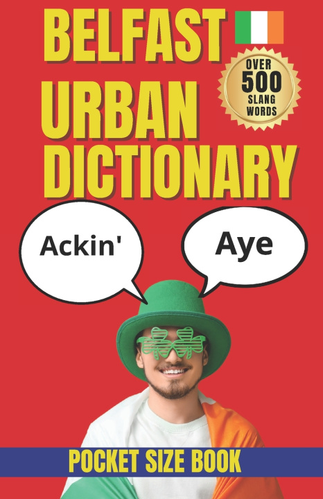 Книга Belfast Urban Dictionary Slang Yes
