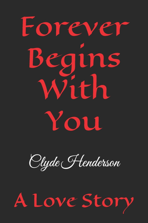 Boek Forever Begins With You Clyde Edwin Henderson