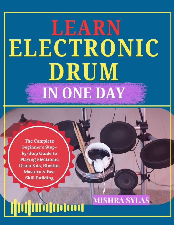 Buch LEARN ELECTRONIC DRUM IN ONE DAY MISHRA SYLAS