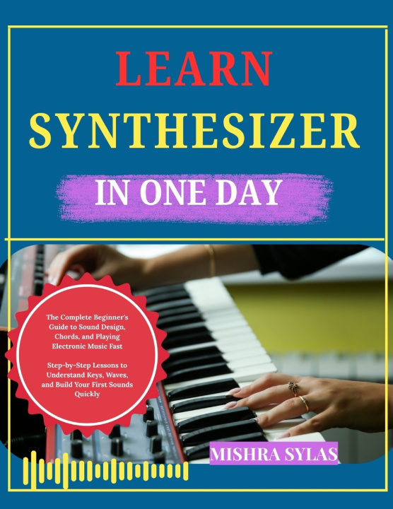 Könyv LEARN SYNTHESIZER IN ONE DAY MISHRA SYLAS