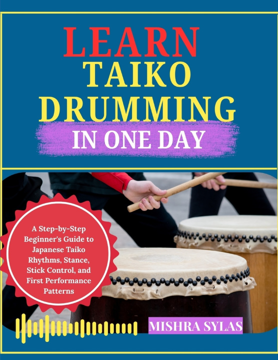 Carte Learn Taiko Drumming in One Day MISHRA SYLAS