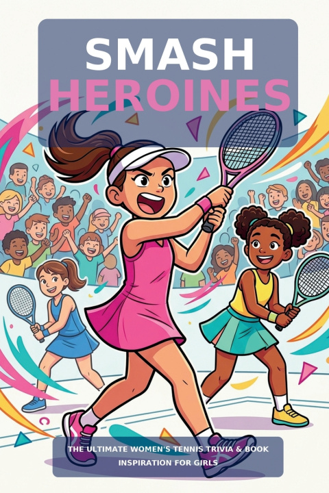 Книга SMASH HEROINES L. Sinisterra-Mejia