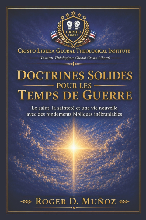 Kniha DOCTRINES SOLIDES POUR LES TEMPS DE GUERRE Roger D. Muñoz