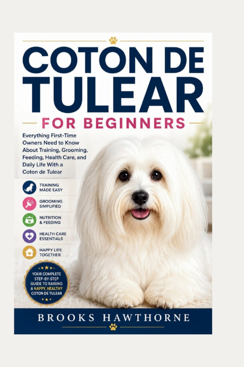 Könyv COTON DE TULEAR FOR BEGINNERS BROOKS HAWTHORNE