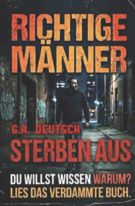 Kniha Richtige Männer sterben aus G. A. Deutsch