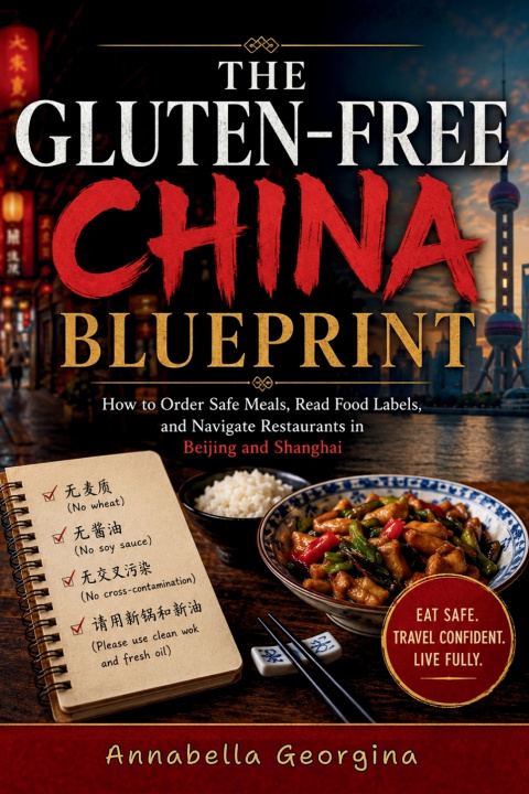 Book The Gluten-Free China Blueprint Annabella Georgina