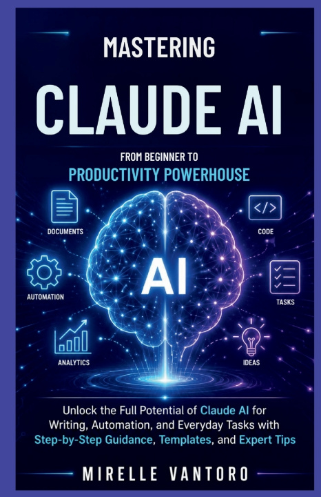 Книга Mastering Claude AI Mirelle Vantoro