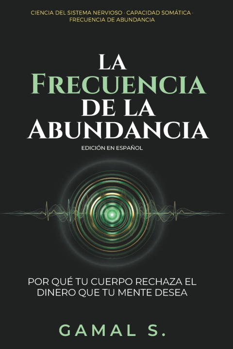 Kniha La Frecuencia de la Abundancia GAMAL S.