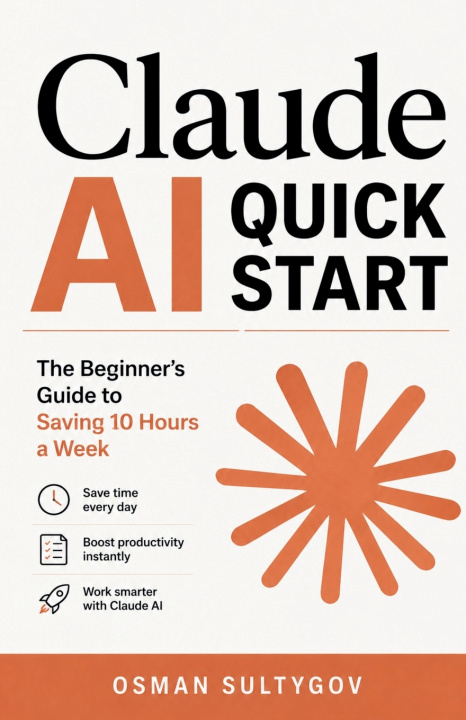 Книга Claude AI Quick Start Osman Sultygov