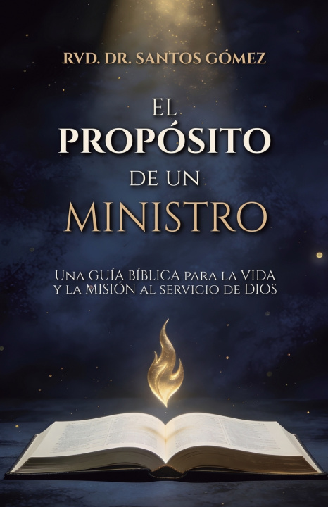 Kniha El PROPÓSITO DE UN MINISTRO DR SANTOS GÓMEZ
