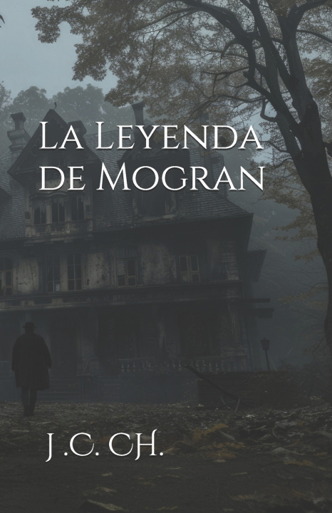 Kniha La Leyenda de Mogran J .C. CH.