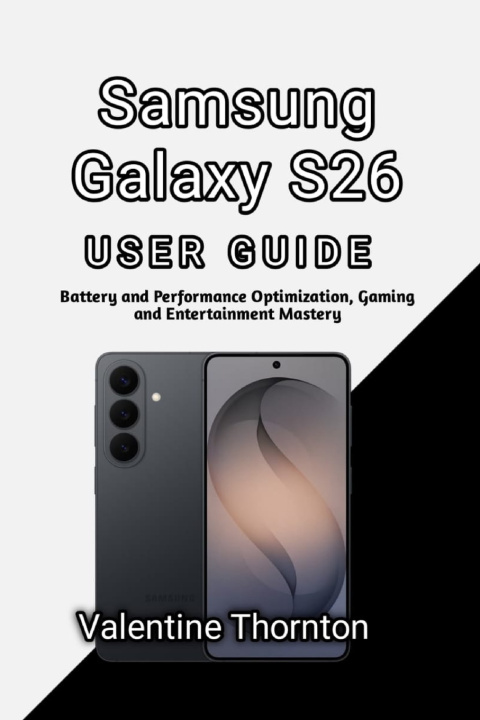 Carte Samsung Galaxy S26 User Guide Valentine Thornton