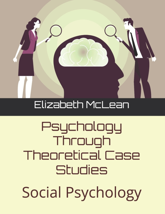 Carte Psychology Through Theoretical Case Studies Elizabeth McLean