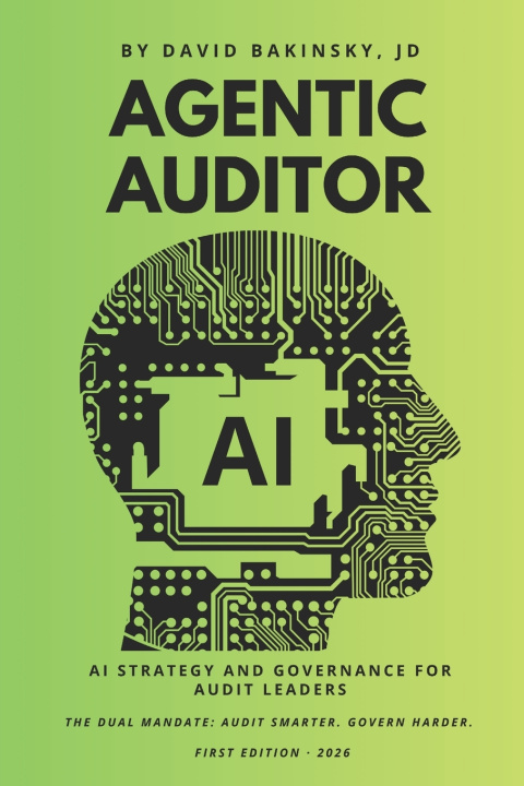 Книга AGENTIC AUDITOR David Bakinsky JD