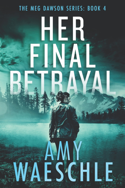 Carte Her Final Betrayal Amy Waeschle
