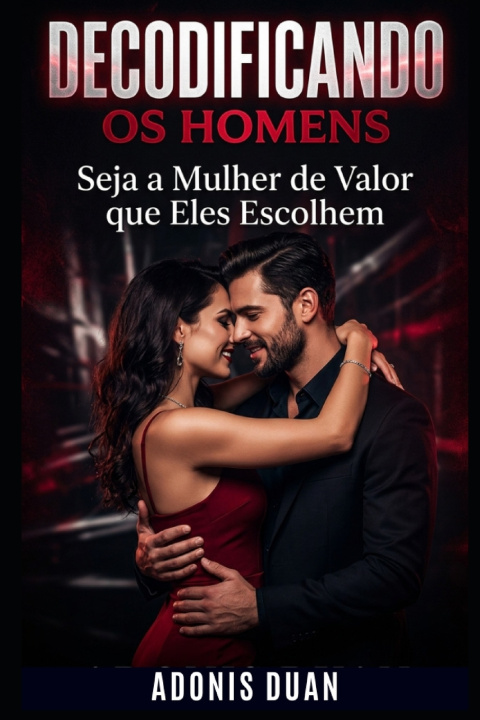 Carte DECODIFICANDO OS HOMENS Adonis Duan