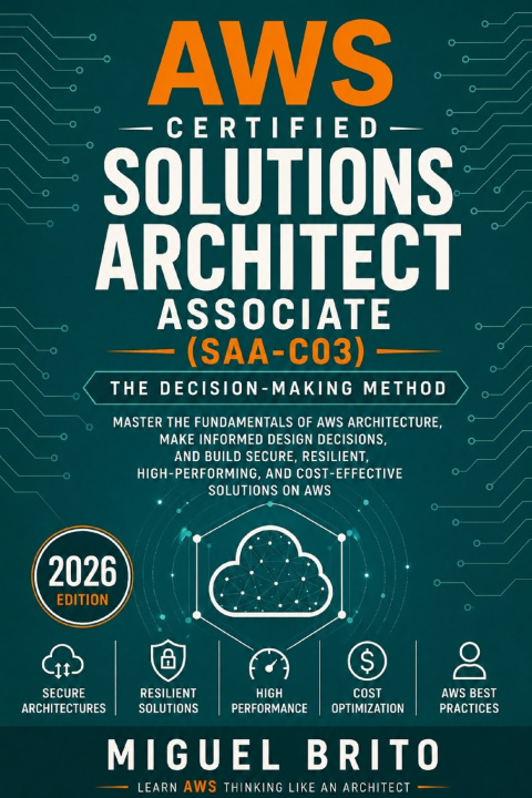 Книга AWS Certified Solutions Architect Associate (SAA C03) Miguel Brito