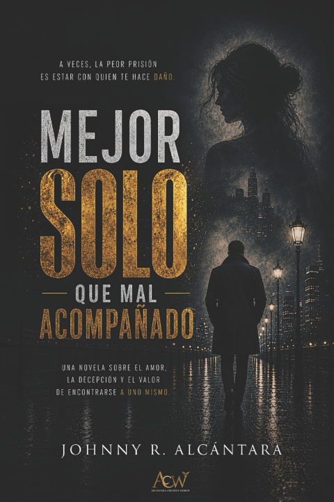 Könyv Mejor solo que mal acompañado Johnny R. Johnny R. Alcántara