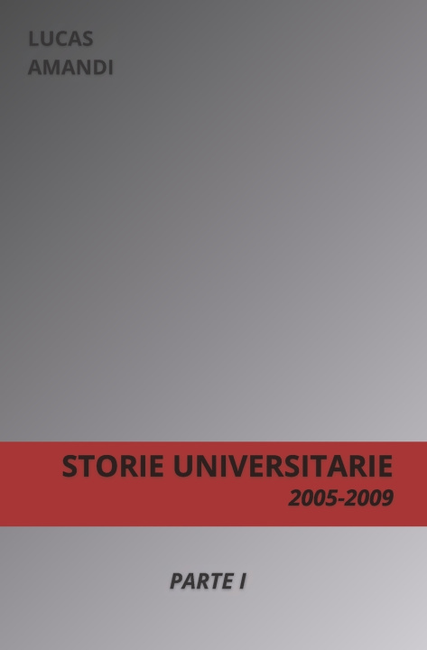 Könyv Storie Universitarie Lucas Amandi