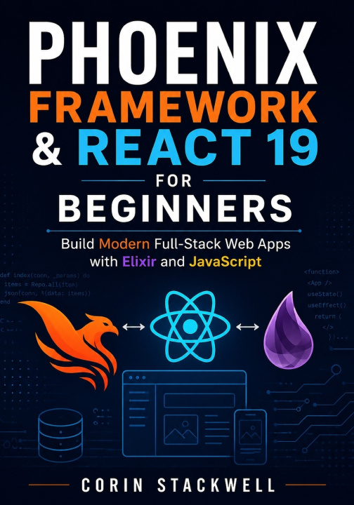 Book Phoenix Framework & React 19 for Beginners Corin Stackwell