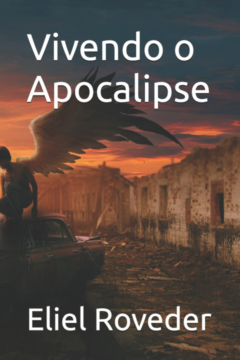 Carte Vivendo o Apocalipse Eliel Roveder