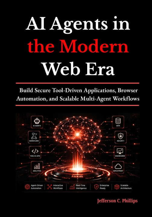 Książka AI Agents in the Modern Web Era Jefferson C Phillips