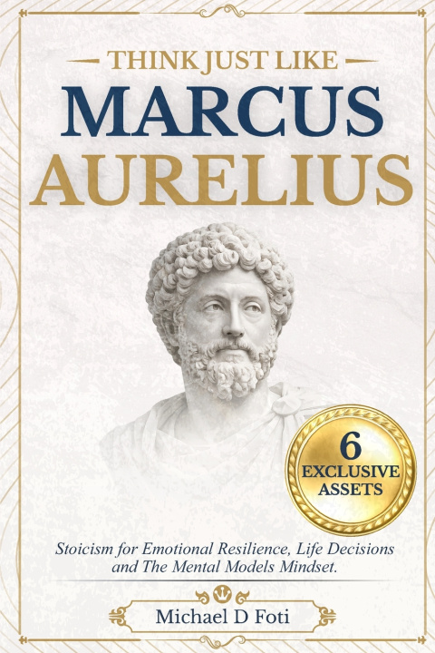 Buch Think Just Like Marcus Aurelius Michael D Foti
