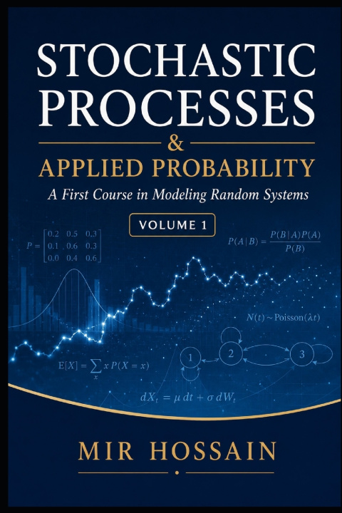 Book STOCHASTIC PROCESSES & APPLIED PROBABILITY Mir Hossain