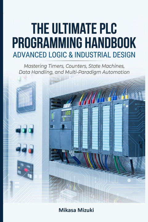 Kniha THE ULTIMATE PLC PROGRAMMING HANDBOOK Mikasa Mizuki
