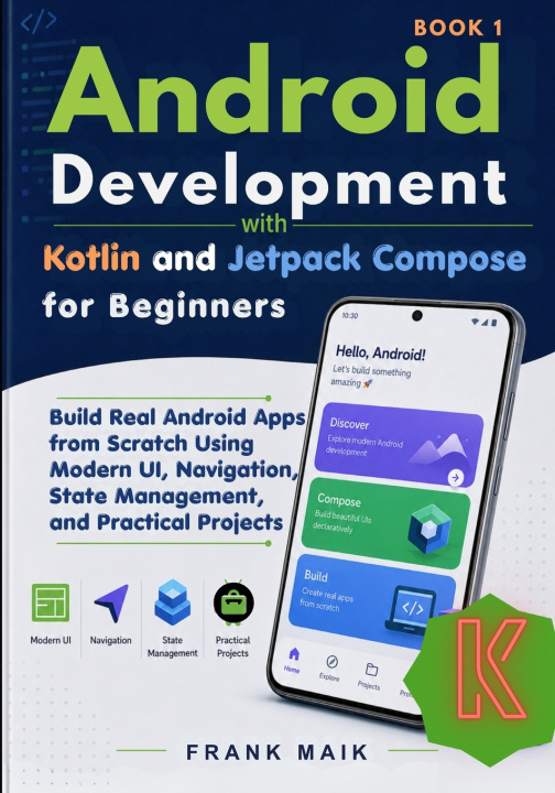 Книга Android Development with Kotlin and Jetpack Compose for Beginners Frank Maik
