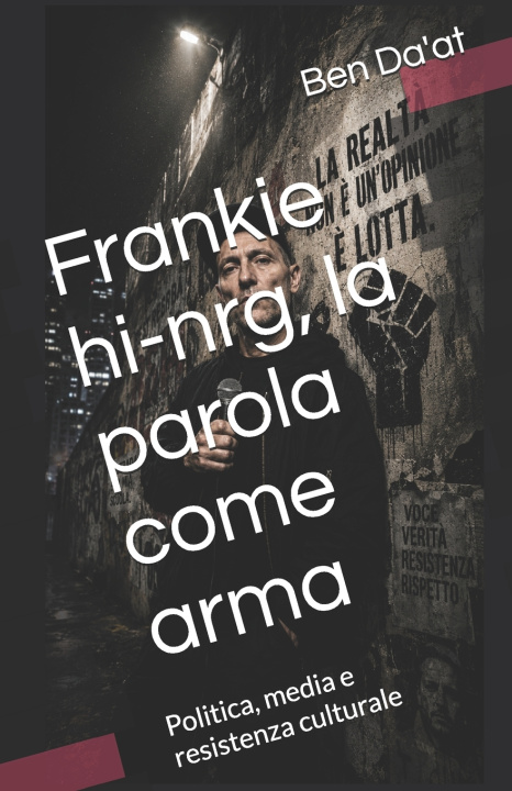 Knjiga Frankie hi-nrg, la parola come arma Ben Da'at