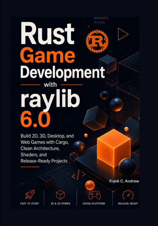 Kniha Rust Game Development with raylib 6.0 Frank C Andrew